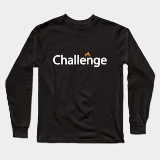 Ready for the challenge text design Long Sleeve T-Shirt